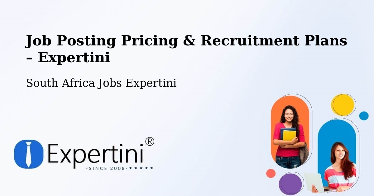 Job Posting Pricing & Recruitment Plans – Whittlesea - Whittlesea, South Africa Jobs Expertini
