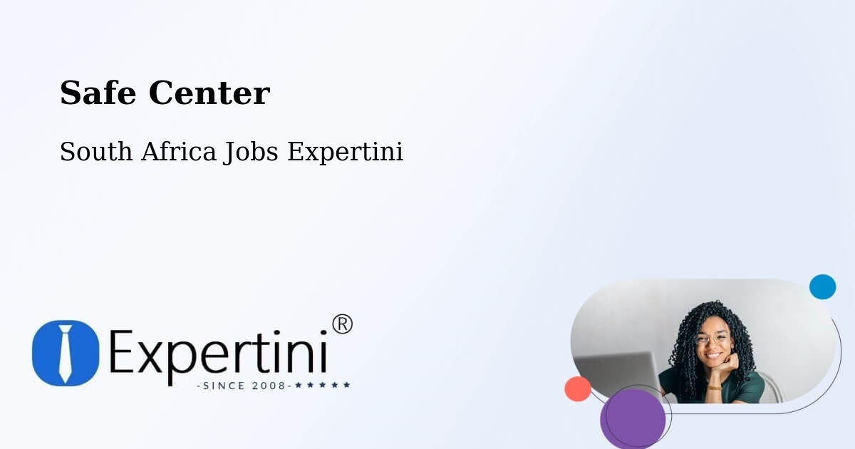 Safety Center – Whittlesea - South Africa Jobs Expertini